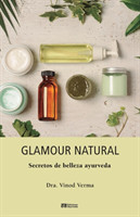 Glamour natural - Consejos de belleza ayurveda