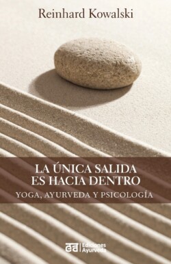 unica salida es hacia dentro - Yoga, ayurveda y psicologia