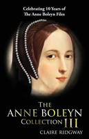 Anne Boleyn Collection III