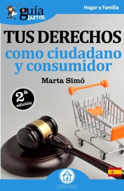 GuíaBurros Tus derechos como ciudadano y consumidor