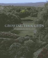 Growing Thoughts: A Garden in Andalusia
