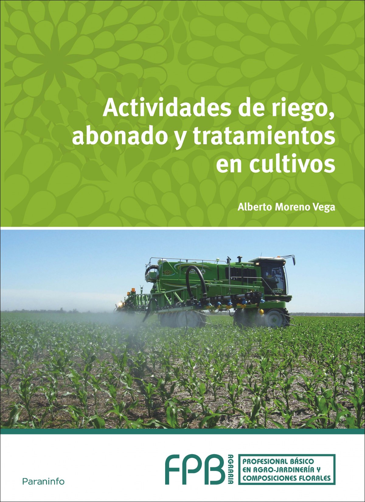 Actividades de riego, abonado y tratamiento cultivos