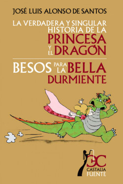 verdadera y singular historia de la princesa y el dragón, La. Besos para la bella durmiente