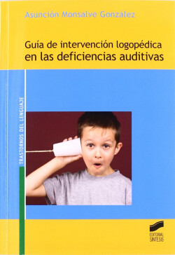 Guia intervencion logopedica deficiencias auditivas