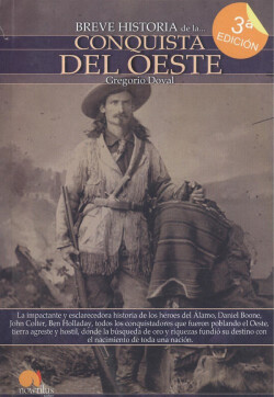 Breve Historia de la Conquista del Oeste