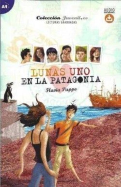 Lunas 1: En La Patagonia Juvenil.es.  Spanish Easy Reader level A1 with free online audio