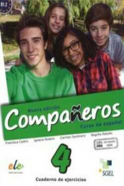 Companeros 4 Nueva Edicion: Exercises Book with Free Internet Access Cuaderno de Ejercicios Con Licencia Digital