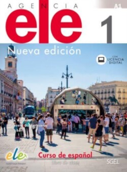 Agencia ELE Nueva edición 1 - Libro de clase + digital. A1 Curso de Espanol Libro de Clase