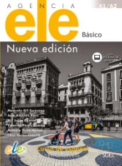 Agencia ELE Basico : Nueva Edicion : A1 + A2 : Exercises book with free coded web access Curso de Espanol : Libro de Ejercicios