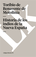 Historia de Los Indios de la Nueva Espana