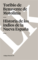 Historia de los indios de la Nueva España