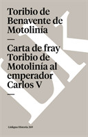 Carta de Fray Toribio de Motolinia Al Emperador Carlos V