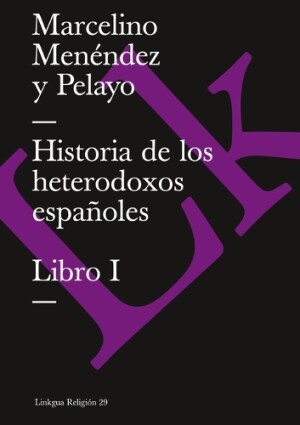 Historia de los heterodoxos españoles