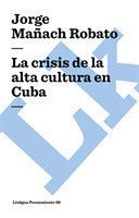 crisis de la alta cultura en Cuba