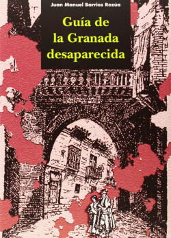 Guía de la Granada desaparecida