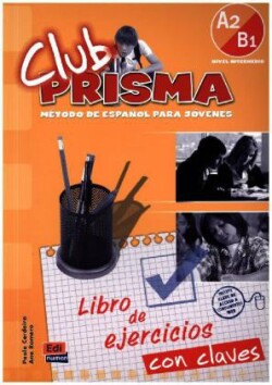 Club Prisma A2/B1 Exercises Book with Answers for Tutor Use