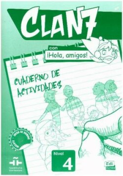 CLAN 7 HOLA AMIGOS NIVEL 4 CUADERNO EJERCICIOS