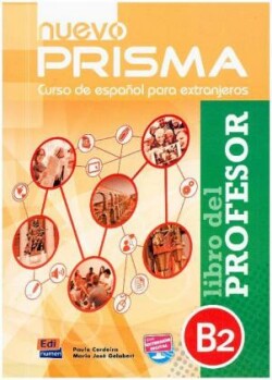 Nuevo Prisma B2: Tutor Book Curso de Espanol Para Extranjeros. Libro del Profesor