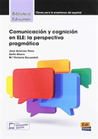 Comunicacion y cognicion en ELE: La Perspectiva Pragmatica