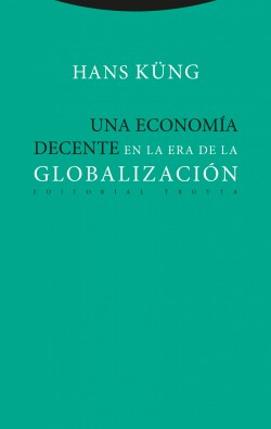 UNA ECONOMÍA DECENTE EN LA ERA DE LA GLOBALIZACIÓN