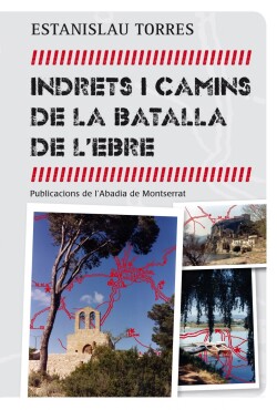 Indrets i camins de la batalla de l'Ebre