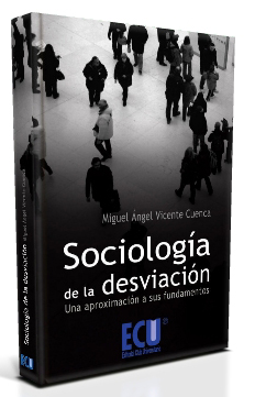 Sociología de la desviación: una aproximación a sus fundamentos