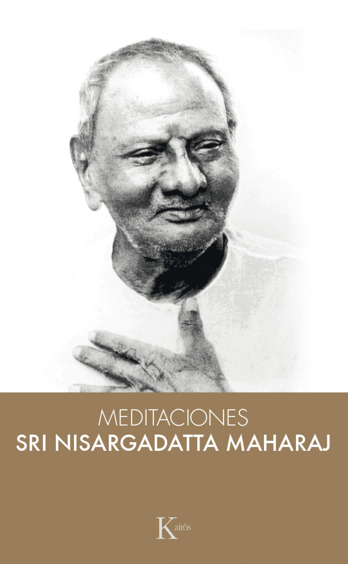 MEDITACIONES CON SRI NISARGADATTA MAHARAJ