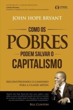 Como os Pobres Podem Salvar o Capitalismo