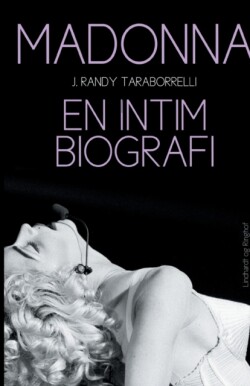 Madonna. En intim biografi