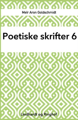 Poetiske skrifter 6