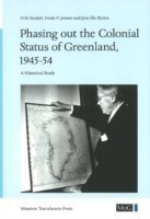 Phasing out the Colonial Status of Greenland, 1945-54