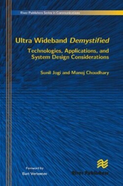 Ultra Wideband Demystified Technologies, Applications, and System Design Considerations