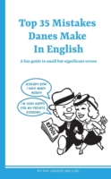Top 35 Mistakes Danes Make in English A fun guide to small but significant errors