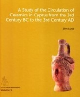 Study of the Circulation of Ceramics in Cyprus from the 3rd Century B.C to the 3rd Century A.D.