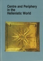 Centre and Periphery in the Hellenistic World