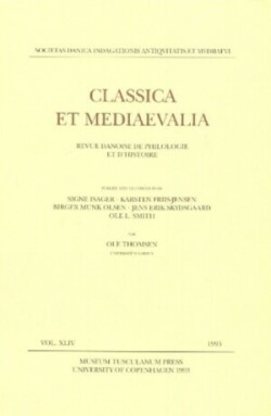 Classica et Mediaevalia Danish Journal of Philology & History: Volume 44