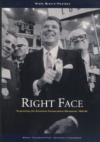 Right Face - Organizing the American Conservative Movement 1945-65
