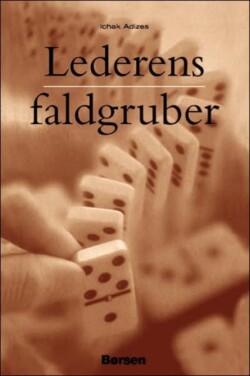 Lederens faldgruber [How To Solve The Mismanagement Crisis - Danish edition]