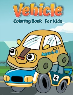 Vehicles Coloring Book for Kids Ages 4-8