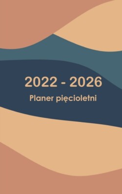 2022-2026 Planer miesi&#281;czny 5 lat - Wy&#347;nij - Zaplanuj - Zrob to