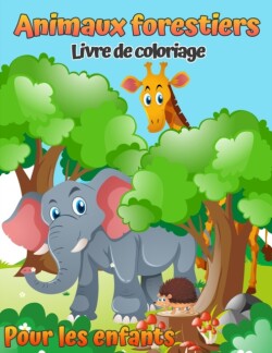 Livre de coloriage des animaux de la foret pour les enfants