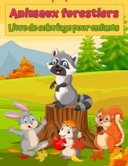 Livre de coloriage des animaux sauvages de la foret pour les enfants