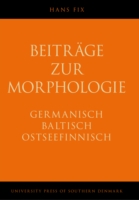 Beiträge zur Morphologie Germanisch, Baltisch, Ostseefinnisch