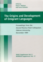 Origins and Development of Emigrant Languages Prodeedings from the Second Rasmus Rask Colloqium, Odense University, November 1994