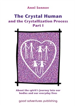 Crystal Human and the Crystallization Process Part I