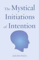 Mystical Initiations of Intention