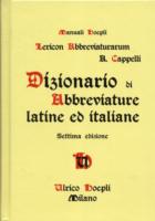 Lexicon Abbreviaturarum: Dizionario di Abbreviature Latine ed Italiane