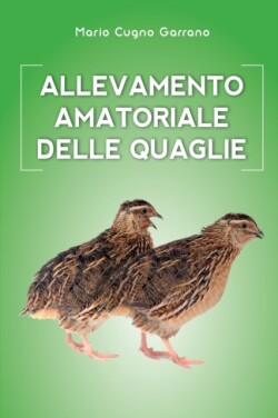 Allevamento amatoriale delle quaglie