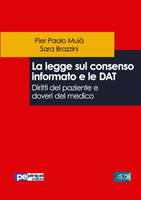 legge sul consenso informato e le DAT. Diritti del paziente e doveri del medico