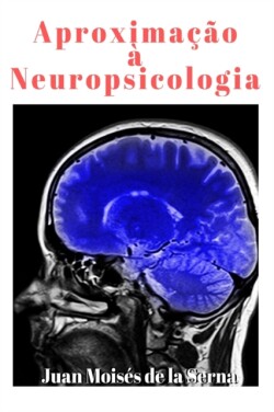 Aproximação à Neuropsicologia